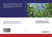 Cover von Crop yield potential, pyridoxine priming