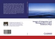 Cover von Images of Integration and Miscegenation in Alice Childress's Plays