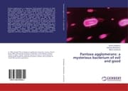 Cover von Pantoea agglomerans: a mysterious bacterium of evil and good