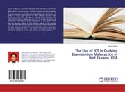Cover von The Use of ICT in Curbing Examination Malpractice in Ikot Ekpene, LGA