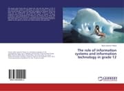 Cover von The role of information systems and information technology in grade 12