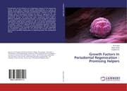 Cover von Growth Factors In Periodontal Regeneration : Promising Helpers