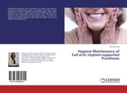 Cover von Hygiene Maintenance of Full-arch Implant-supported Prostheses