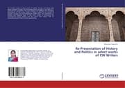 Cover von Re-Presentation of History and Politics in select works of CW Writers