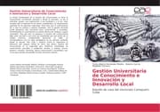 Cover von Gestión Universitaria de Conocimiento e Innovación y Desarrollo Local