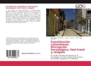 Cover von Constitución colombiana: Disrupción tecnológica, fast track y religión