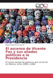 Cover von El ascenso de Vicente Fox y sus aliados políticos a la Presidencia
