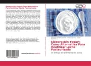 Cover von Elaboración Yogurt Como Alternativa Para Reutilizar Leche Pasteurizada