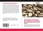 Cover von Actividad antifúngica de extractos de hojas de Swinglea Glutinosa Merr