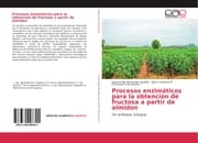 Cover von Procesos enzimáticos para la obtención de fructosa a partir de almidon
