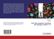Cover von Toll- like receptors: Sensing the dangers within !!!!