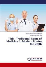 Cover von Tibb - Traditional Roots of Medicine in Modern Routes to Health