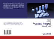 Cover von Performance Analysis of Classifiers using Data Mining Tool