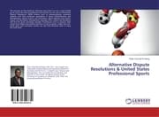 Cover von Alternative Dispute Resolutions & United States Professional Sports