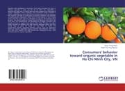 Cover von Consumers' behavior toward organic vegetable in Ho Chi Minh City, VN