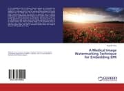Cover von A Medical Image Watermarking Technique for Embedding EPR