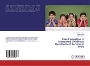 Cover von Case Evaluation of Integrated Childhood Development Services in India