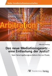 Cover von Das neue Mediationsgesetz - eine Entlastung der Justiz?