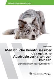 Cover von Menschliche Kenntnisse über das optische Ausdrucksverhalten von Hunden