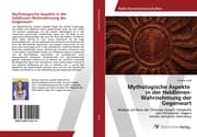 Cover von Mythologische Aspekte in der HeldInnen-Wahrnehmung der Gegenwart