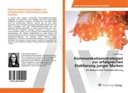 Cover von Kommunikationsstrategien zur erfolgreichen Etablierung junger Marken