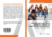 Cover von Einstellungen zum Thema Mobbing in Bezug auf eigene Mobbingerfahrungen