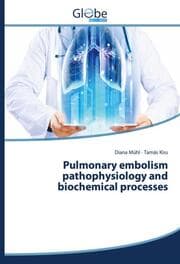Cover von Pulmonary embolism pathophysiology and biochemical processes