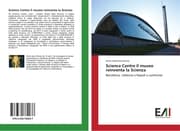 Cover von Science Centre il museo reinventa la Scienza
