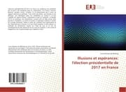 Cover von Illusions et espérances: l'élection présidentielle de 2017 en France