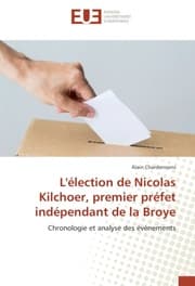 Cover von L'élection de Nicolas Kilchoer, premier préfet indépendant de la Broye