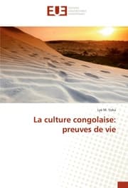 Cover von La culture congolaise: preuves de vie
