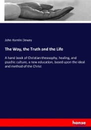 Cover von The Way, the Truth and the Life