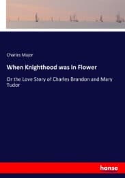 Cover von When Knighthood was in Flower