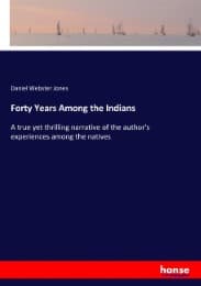 Cover von Forty Years Among the Indians