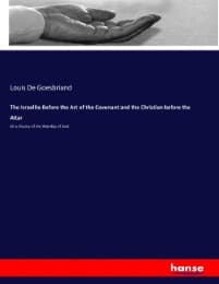 Cover von The Israelite Before the Art of the Covenant and the Christian before the Altar