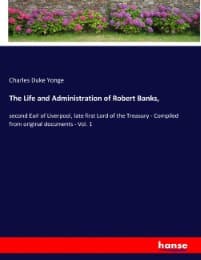 Cover von The Life and Administration of Robert Banks,