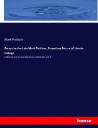 Cover von Essays by the Late Mark Pattison, Sometime Rector of Lincoln College