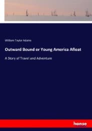 Cover von Outward Bound or Young America Afloat