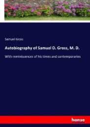 Cover von Autobiography of Samuel D. Gross, M. D.