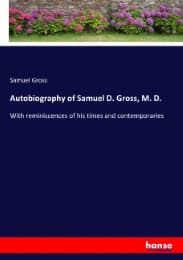 Cover von Autobiography of Samuel D. Gross, M. D.