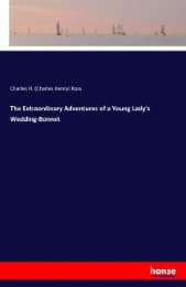 Cover von The Extraordinary Adventures of a Young Lady's Wedding-Bonnet