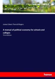 Cover von A manual of political economy for schools and colleges