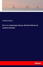 Cover von Das C im Lambspringer Alexius, Oxforder Roland und Londoner Brandan