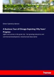 Cover von A Business Tour of Chicago Depicting Fifty Years' Progress