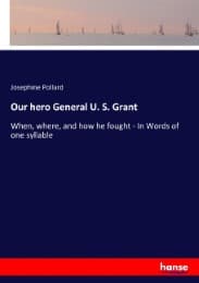 Cover von Our hero General U. S. Grant