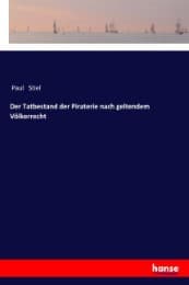 Cover von Der Tatbestand der Piraterie nach geltendem Völkerrecht