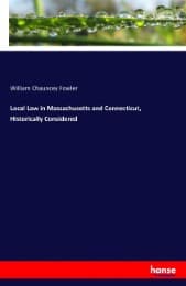 Cover von Local Law in Massachusetts and Connecticut, Historically Considered