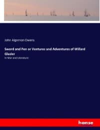 Cover von Sword and Pen or Ventures and Adventures of Willard Glazier