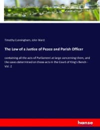 Cover von The Law of a Justice of Peace and Parish Officer