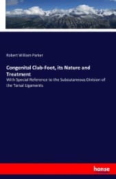Cover von Congenital Club-Foot, its Nature and Treatment
